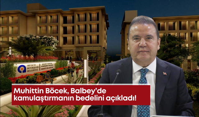 Muhittin Böcek, Balbey’de kamulaştırmanın bedelini açıkladı!