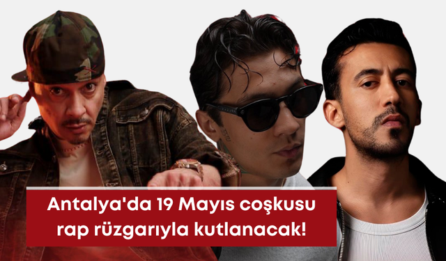 Ceza, Cakal, Gazapizm... 19 Mayıs'ta Antalya'da rap rüzgarı esecek