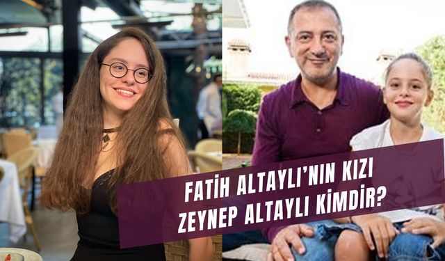 Zeynep Altaylı Kimdir? Fatih Altaylı'nın Kızı Kaç Yaşında?