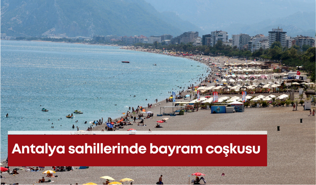 Antalya sahillerinde bayram coşkusu