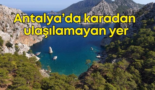 Antalya’da karadan ulaşılamayan yer: James Bond Adası ile karıştırılıyor
