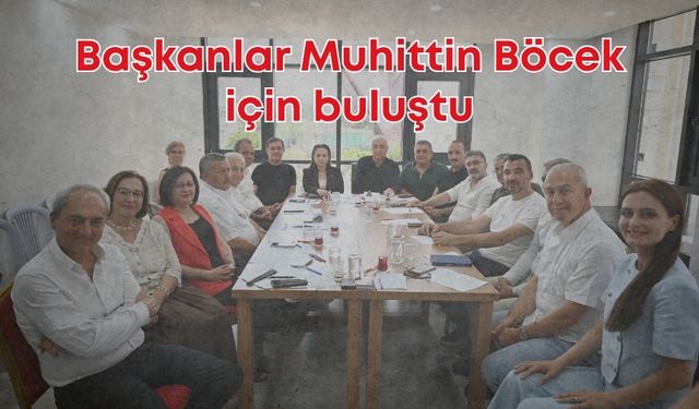 Antalya’da belediye başkanları Muhittin Böcek için buluştu