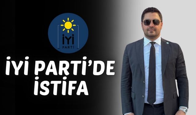 İYİ Parti’de istifa: Antalya’nın en büyük ilçesinin başkanı görevi bıraktı