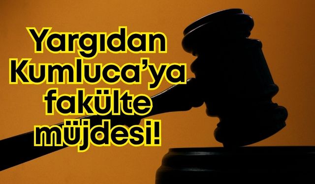 Yargıdan Kumluca Sağlık Bilimleri Fakültesi için flaş karar!