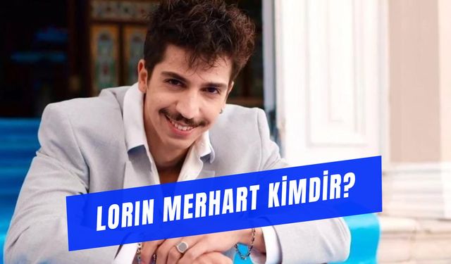 Lorin Merhart Nereli? Gözyaşı Kraliçesi Harun Kimdir?