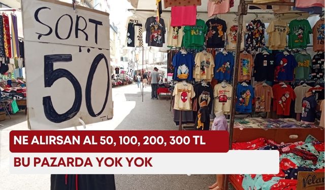 Bu pazarda yok yok! Ne alırsan al 50, 100, 200, 300 TL!