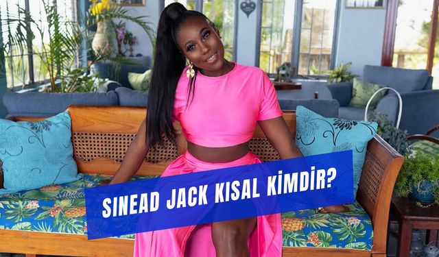 Sinead Jack Kısal Nereli? Kiminle Evli?