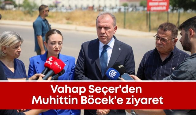 Vahap Seçer'den Muhittin Böcek'e ziyaret: "Tutuklama çok ağır bir karar"