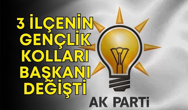AK Parti'den Antalya’ya yeni atama: 3 ilçenin Gençlik Kolları başkanı değişti