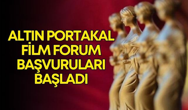 Altın Portakal Film Forum başvuruları başladı: Ödül 1,1 milyon TL