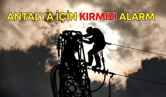 Antalya için kırmızı alarm! Elektrik altyapısı şehrin yükünü kaldırmıyor