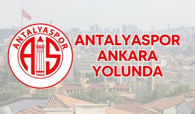 Antalyaspor başkent yolunda, hedef 3 puan!