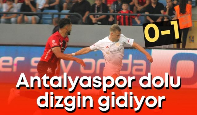 Antalyaspor dolu dizgin: 0-1