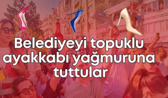 Aydınlılar Büyükşehir'i topuklu ayakkabı yağmuruna tuttu