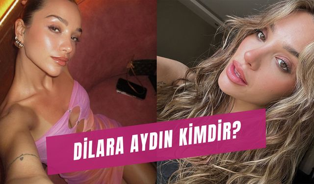 Dilara Aydın Kaç Yaşında? Ünlü Fenomen Kimdir?