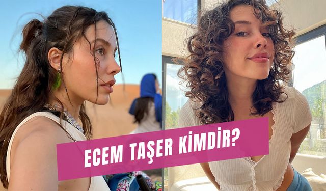 Ecem Taşer Kimdir? Ünlü Influencer Kaç Yaşında?