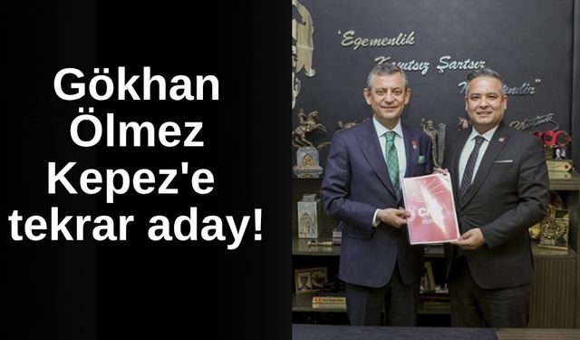 Gökhan Ölmez CHP Kepez'e tekrar aday!