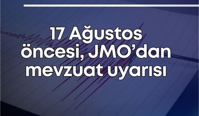 17 Ağustos öncesi, JMO’dan mevzuat uyarısı