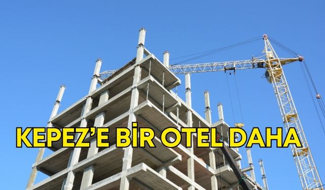 Antalya’da Kepez’e bir otel daha! Milyon dolar otel için süreç başladı