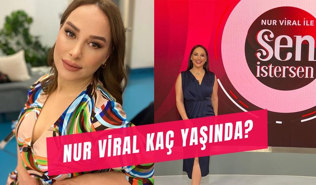 Nur Viral Kaç Yaşında? Sen İstersen Sunucusu Hakkında Merak Edilenler