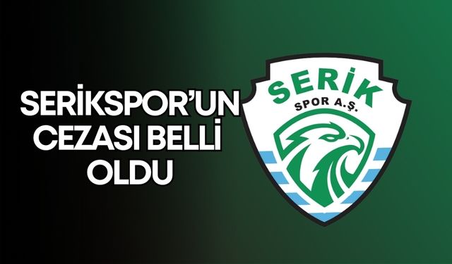 Küme düşeceği iddia edilen Serikspor’un cezası belli oldu