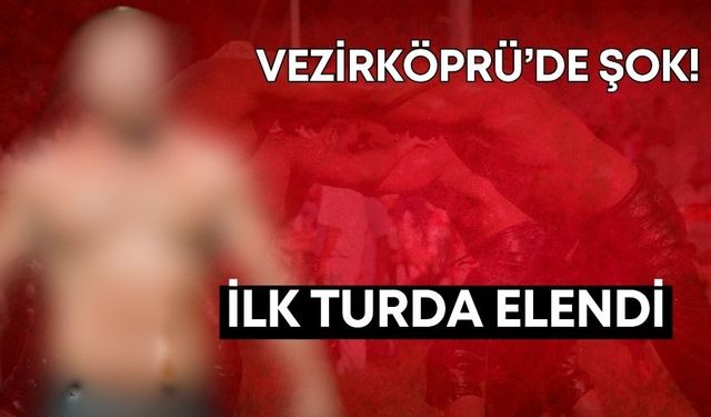 Vezirköprü Yağlı Güreşlerinde şok: Antalyalı başpehlivan ilk turda elendi!