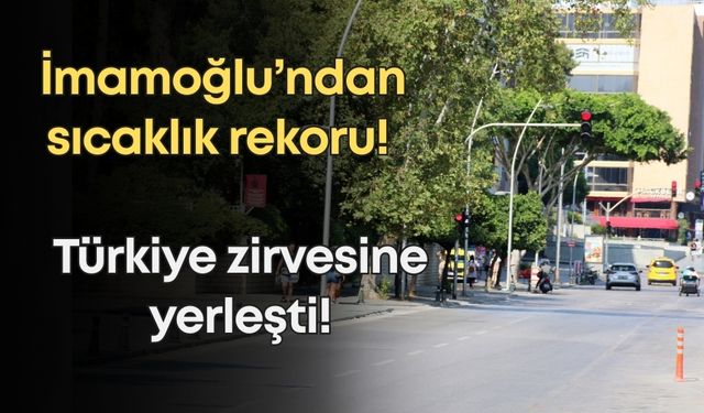 İmamoğlu’ndan sıcaklık rekoru! Türkiye zirvesine yerleşti