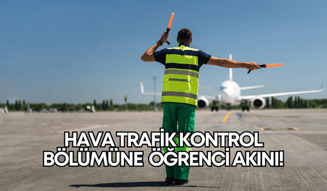 Havacılıkta öncelikli tercihlerden biri: Hava Trafik Kontrolörlüğü