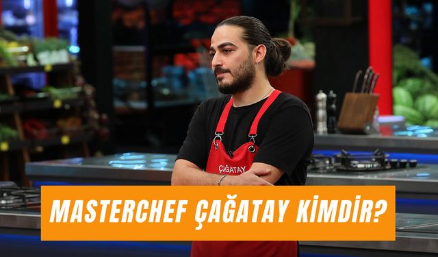 Masterchef Çağatay Kaç Yaşında? Diskalifiye Olacak Mı?