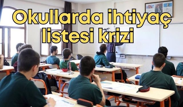 Antalya’da okullarda bu kez de ihtiyaç listesi krizi!