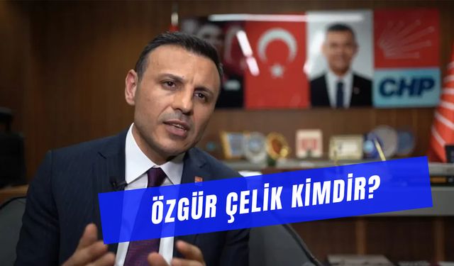 Özgür Çelik Nereli? CHP İstanbul İl Başkanına Dair Bilinmeyenler…