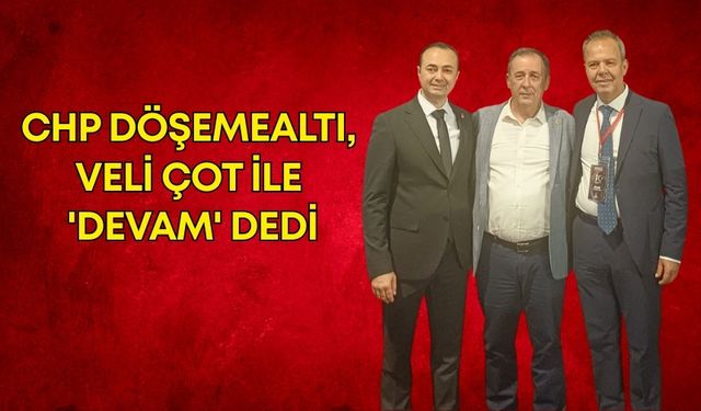 CHP Döşemealtı, Veli Çot ile 'devam' dedi