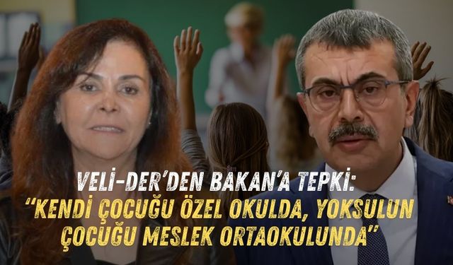 Veli-Der’den Bakan Yusuf Tekin'e tepki: “Kendi çocuğu özel okulda, yoksulun çocuğu meslek ortaokulunda”