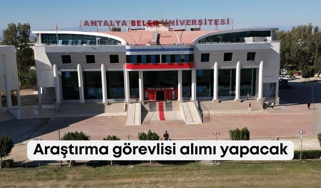 Antalya Belek Üniversitesi, araştırma görevlisi alımı yapacak