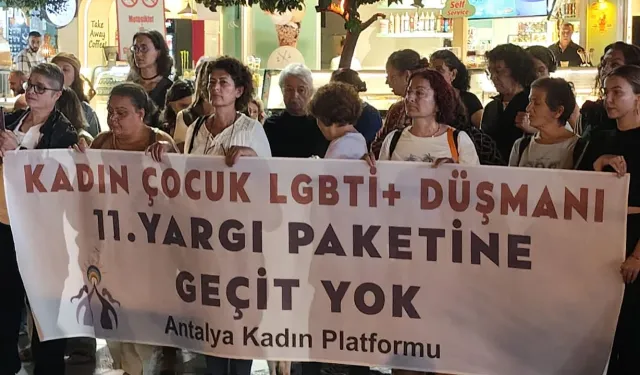 Antalya Kadın Platformu’ndan 11. Yargı Paketi’ne sert tepki: "Geri çekin!"