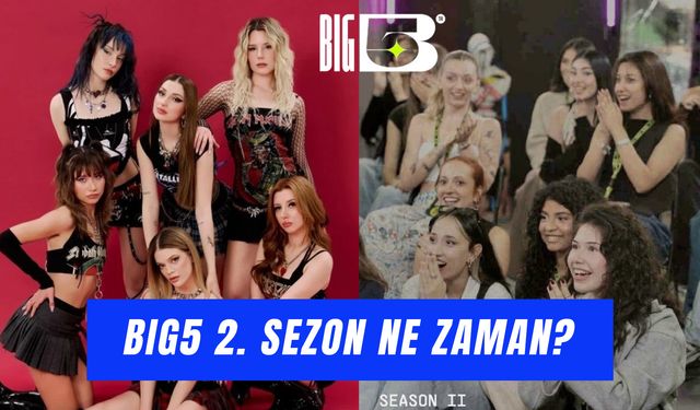 Big5 2. Sezon Ne Zaman? Yarışmacılar Belli Mi?