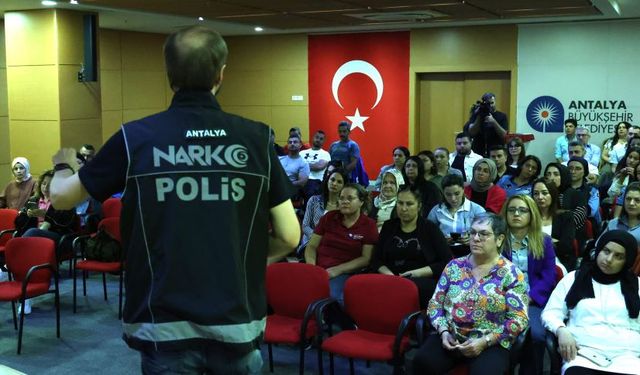 Antalya Büyükşehir personeline uyuşturucu ile mücadele eğitimi