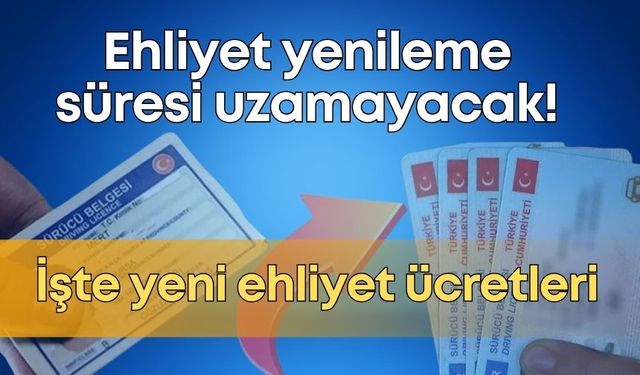 Antalyalılar dikkat! Ehliyet yenileme süresi uzamayacak, İşte zamlı ehliyet ücretleri
