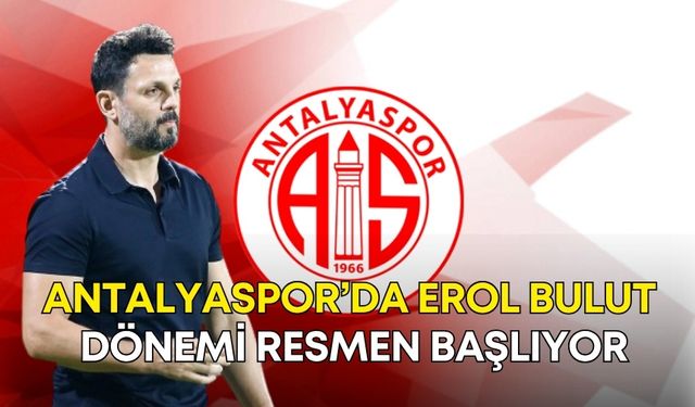 Antalyaspor’da Erol Bulut dönemi resmen başlıyor