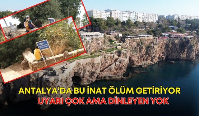 Antalya’da bu inat ölüm getiriyor! Uyarı çok ama dinleyen yok