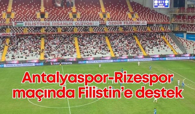 Antalyaspor-Rizespor maçında Filistin’e destek