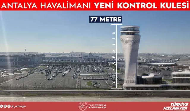 Antalya Havalimanı Hava Trafik Kontrol Kulesi’nde çalışmalar sürüyor