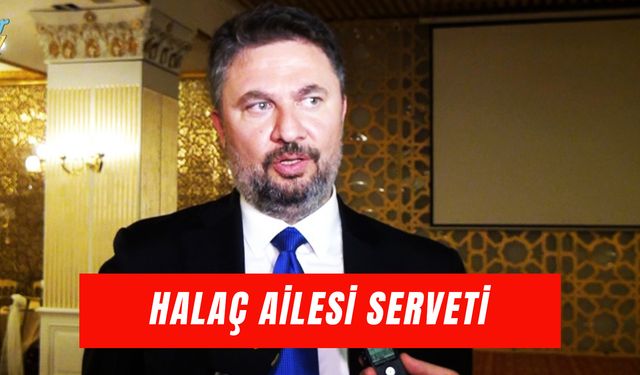 Halaç Ailesi Serveti: İstanbul Altın Rafinerisi’nin Sahibinin Mal Varlığı Ne Kadar?