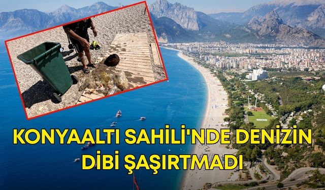 Konyaaltı Sahili'nde denizin dibi şaşırtmadı! Eğitim için daldı, elleri dolu çıktı
