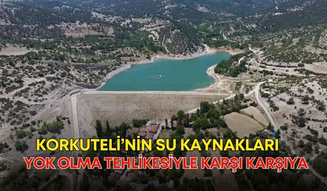 Korkuteli’nin su kaynakları yok olma tehlikesiyle karşı karşıya