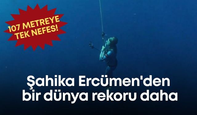Şahika Ercümen'den bir dünya rekoru daha: 107 metreye tek nefes!