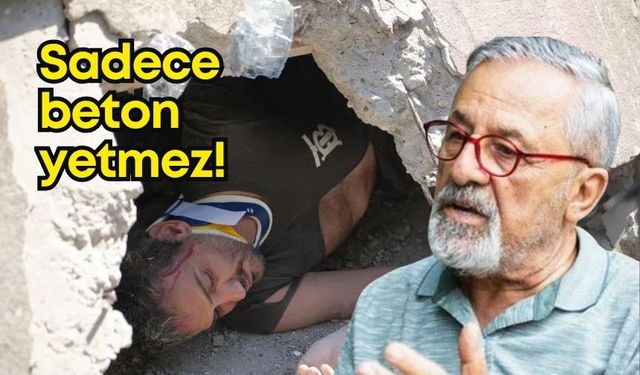 Prof. Dr. Naci Görür'den "Deprem dirençli kent" tanımı için kritik uyarı: "Sadece bir parametre yetmez!"