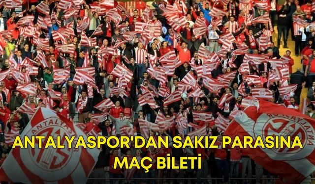 Antalyaspor'dan sakız parasına maç bileti!