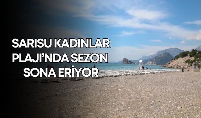 Sarısu Kadınlar Plajı’nda sezon sona eriyor