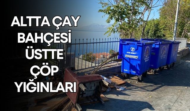 Antalya’da tepki çeken görüntü! Altta çay bahçesi üstte çöp yığınları